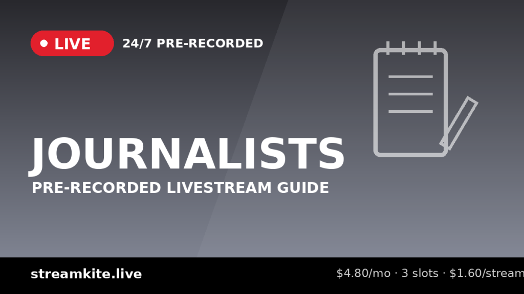 Pre-Recorded Livestream for Journalists: Guide