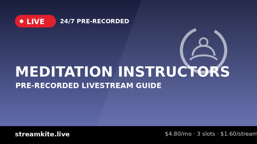 Pre-Recorded Livestream for Meditation Instructors
