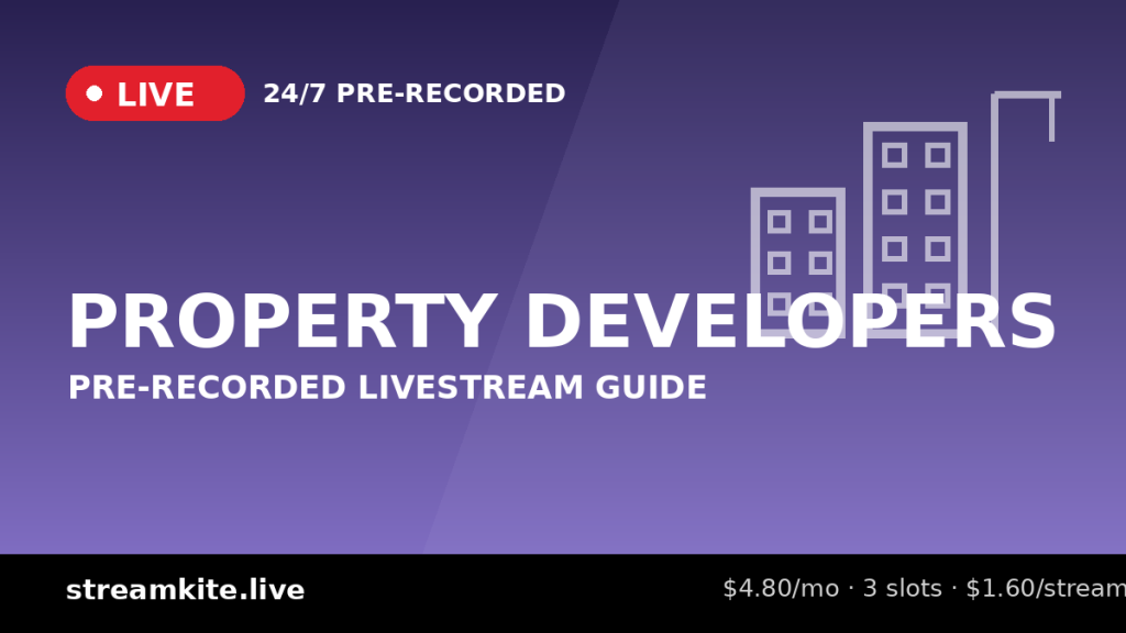 Pre-Recorded Livestream for Property Developers: A Sales Gallery That Never Closes